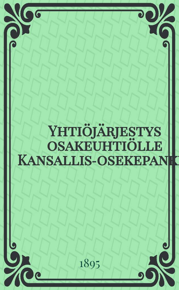 Yhtiöjärjestys osakeuhtiölle Kansallis-osekepankki