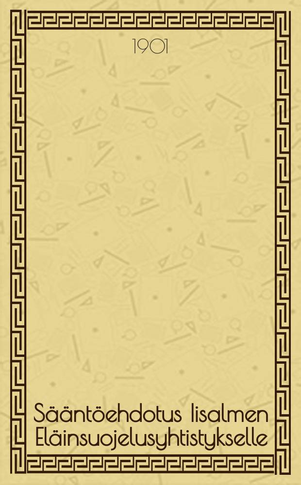 Sääntöehdotus Iisalmen Eläinsuojelusyhtistykselle