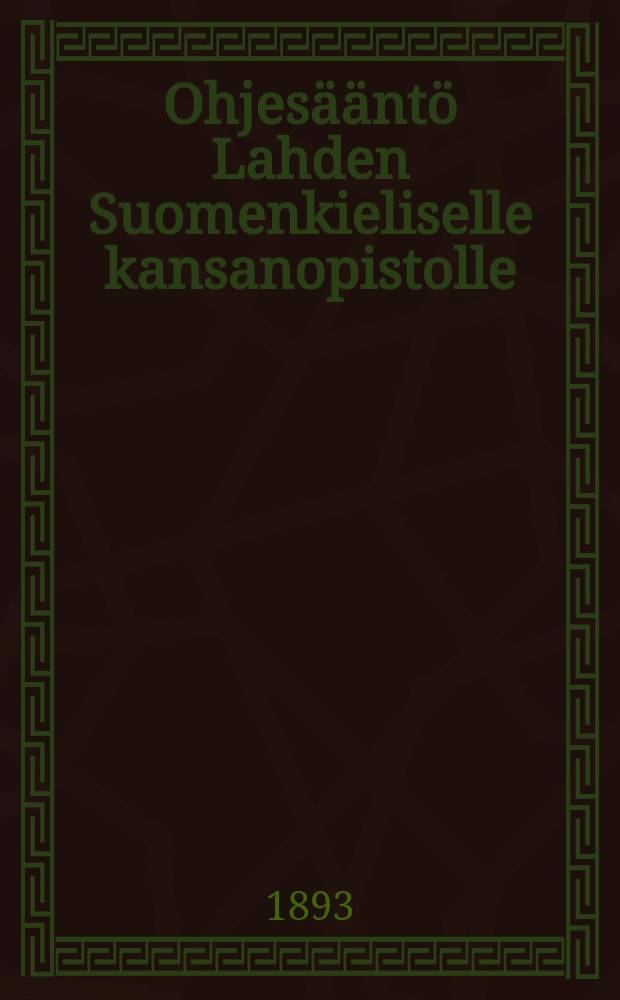 Ohjesääntö Lahden Suomenkieliselle kansanopistolle