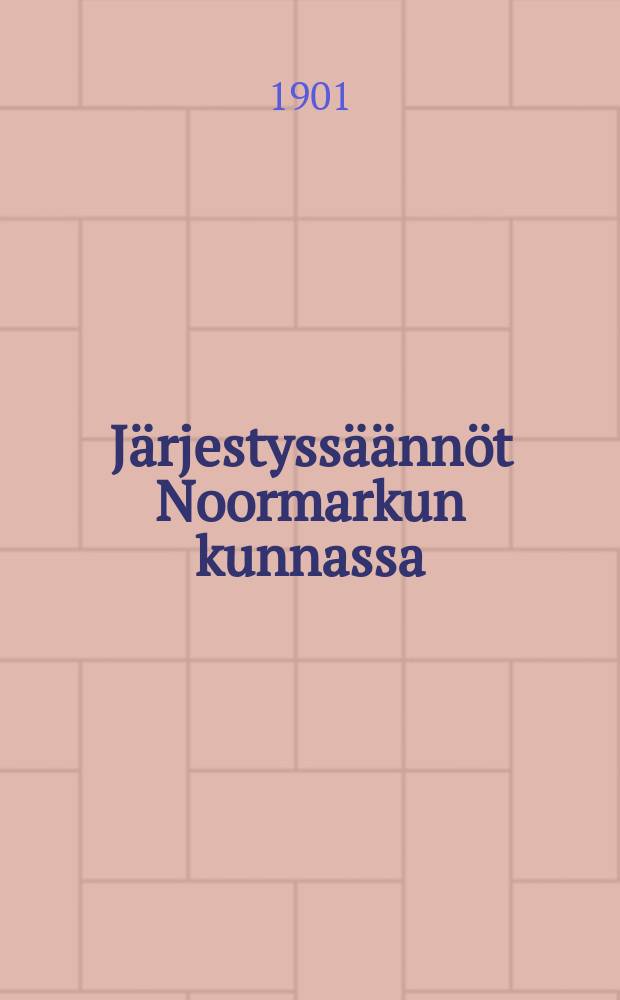 Järjestyssäännöt Noormarkun kunnassa