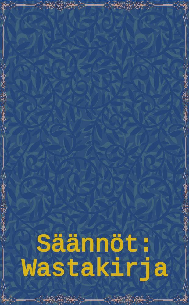 Säännöt : Wastakirja