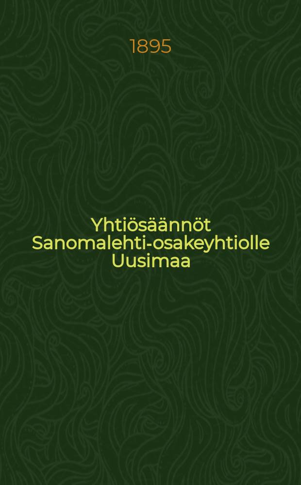 Yhti&ouml;s&auml;&auml;nn&ouml;t Sanomalehti-osakeyhtiolle Uusimaa