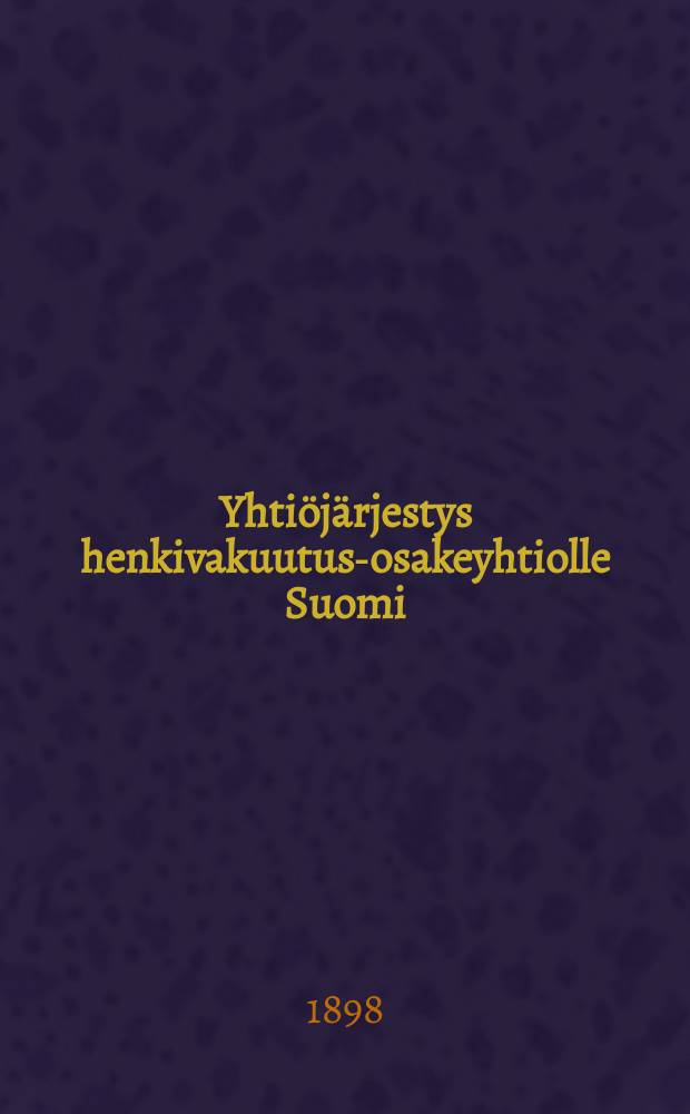 Yhtiöjärjestys henkivakuutus-osakeyhtiolle Suomi
