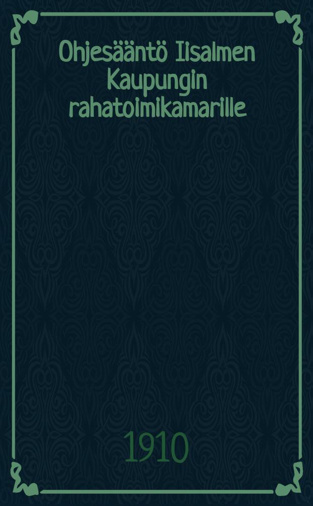 Ohjesääntö Iisalmen Kaupungin rahatoimikamarille