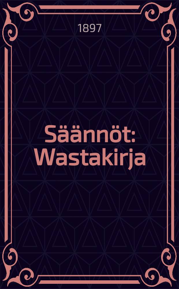S&auml;&auml;nn&ouml;t : Wastakirja