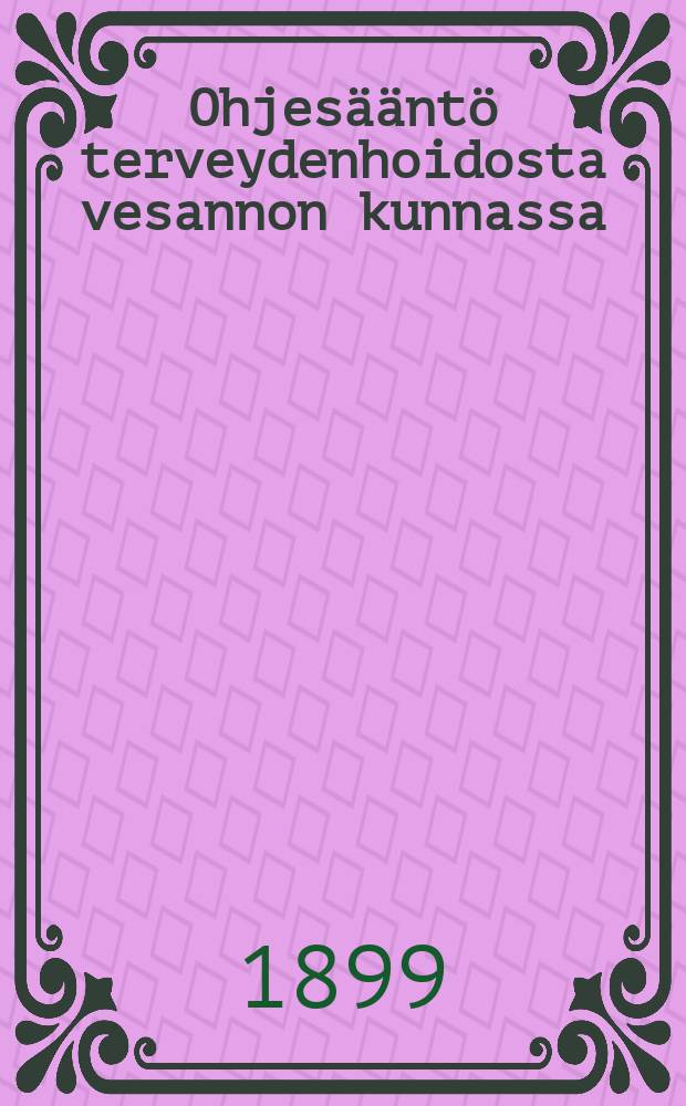 Ohjesääntö terveydenhoidosta vesannon kunnassa