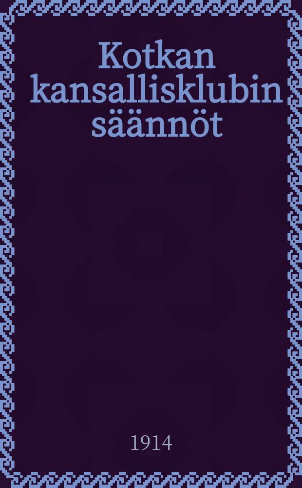 Kotkan kansallisklubin säännöt