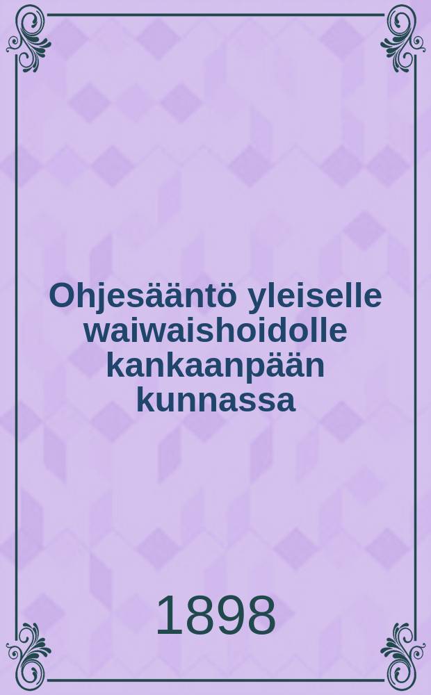 Ohjesääntö yleiselle waiwaishoidolle kankaanpään kunnassa