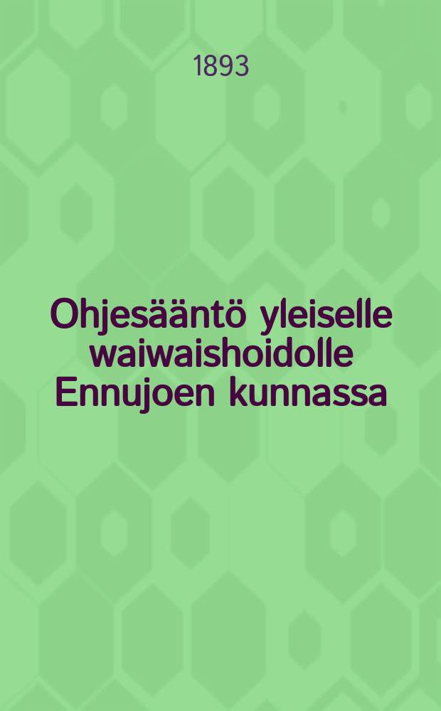 Ohjesääntö yleiselle waiwaishoidolle Ennujoen kunnassa