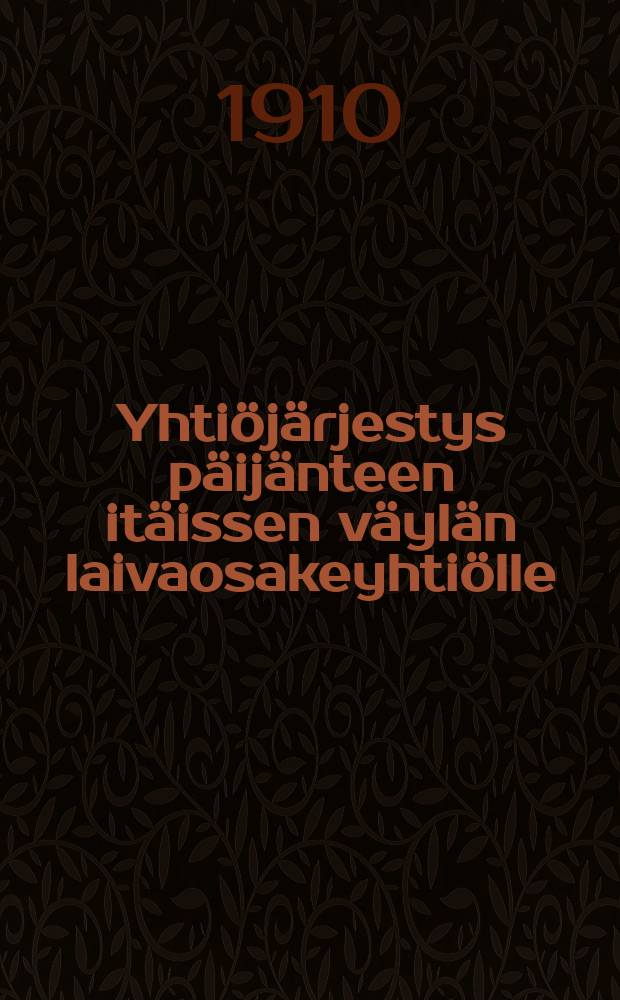 Yhtiöjärjestys päijänteen itäissen väylän laivaosakeyhtiölle