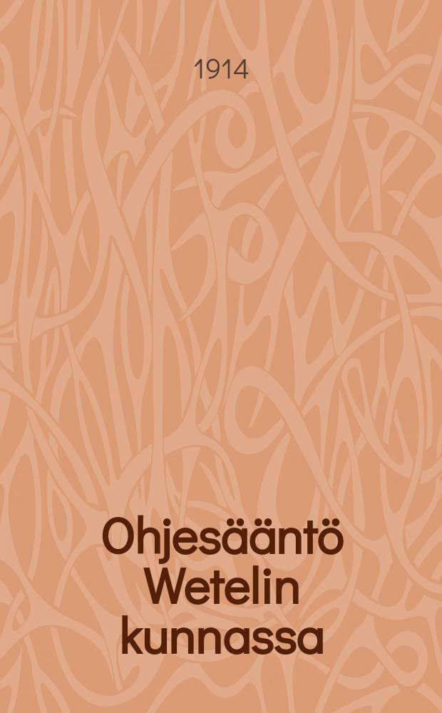 Ohjes&auml;&auml;nt&ouml; Wetelin kunnassa