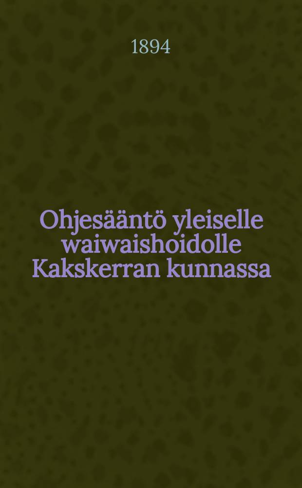 Ohjesääntö yleiselle waiwaishoidolle Kakskerran kunnassa