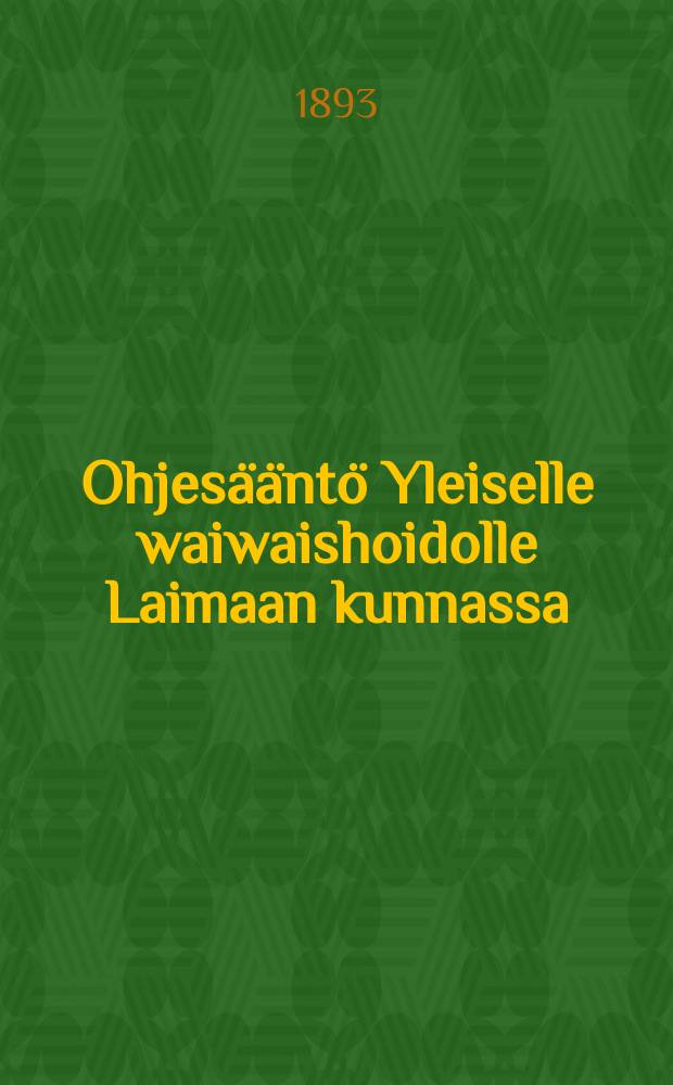 Ohjesääntö Yleiselle waiwaishoidolle Laimaan kunnassa