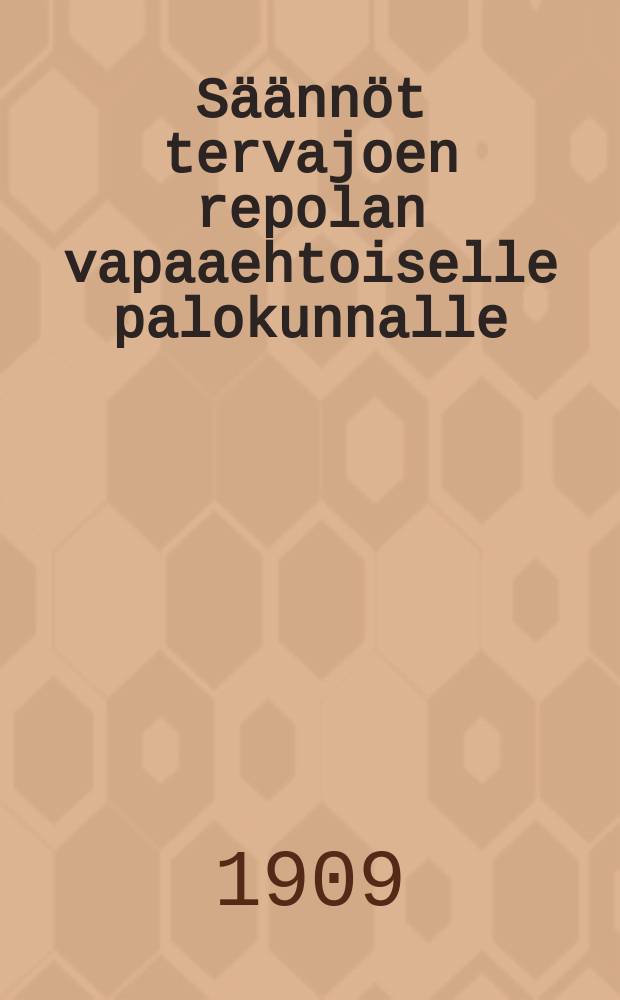 Säännöt tervajoen repolan vapaaehtoiselle palokunnalle