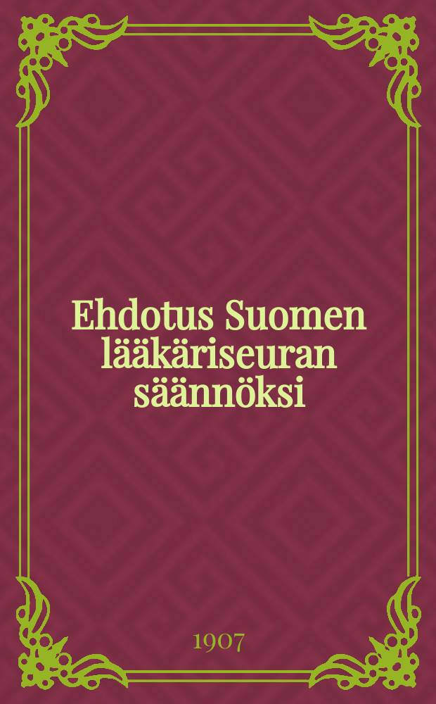 Ehdotus Suomen lääkäriseuran säännöksi