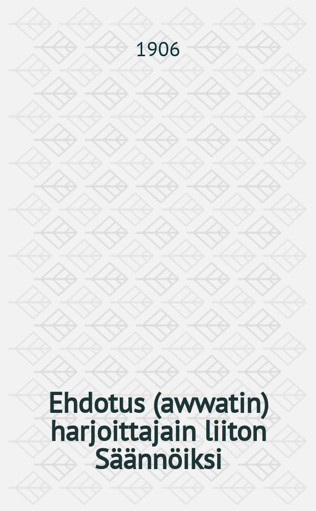 Ehdotus (awwatin) harjoittajain liiton Säännöiksi