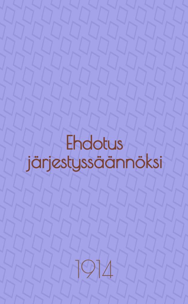 Ehdotus järjestyssäännöksi