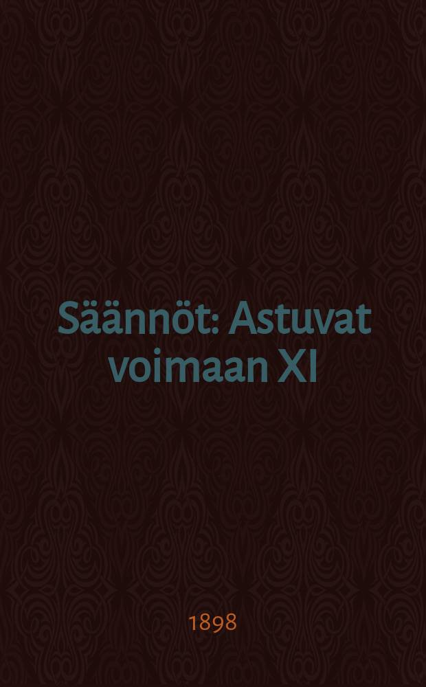 Säännöt : Astuvat voimaan XI/1 1898