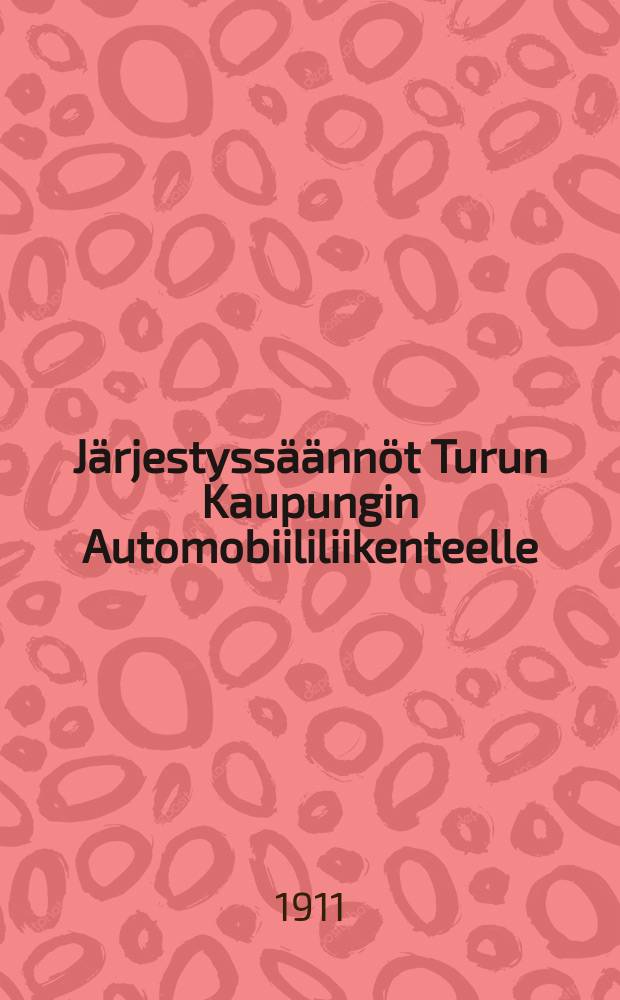 Järjestyssäännöt Turun Kaupungin Automobiililiikenteelle