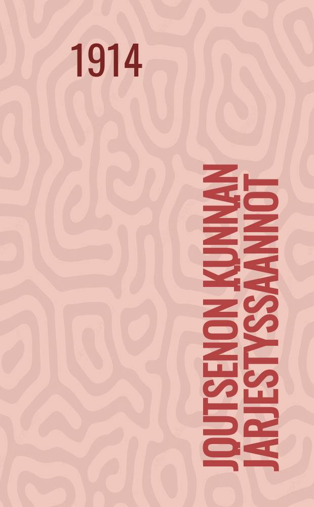 Joutsenon Kunnan järjestyssäännöt