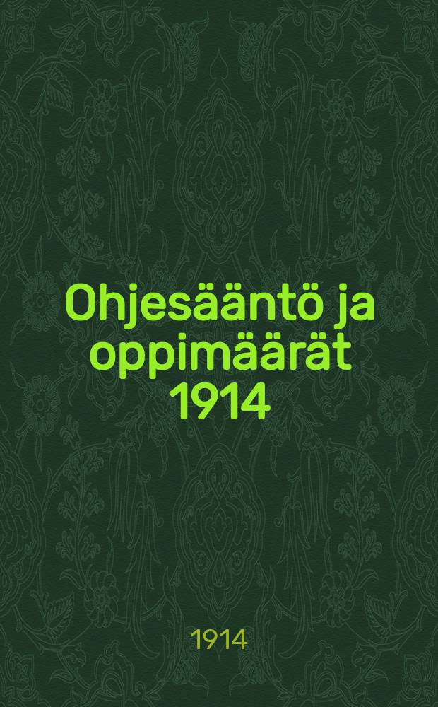 Ohjesääntö ja oppimäärät 1914