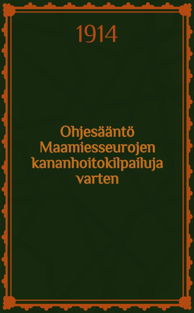 Ohjesääntö Maamiesseurojen kananhoitokilpailuja varten