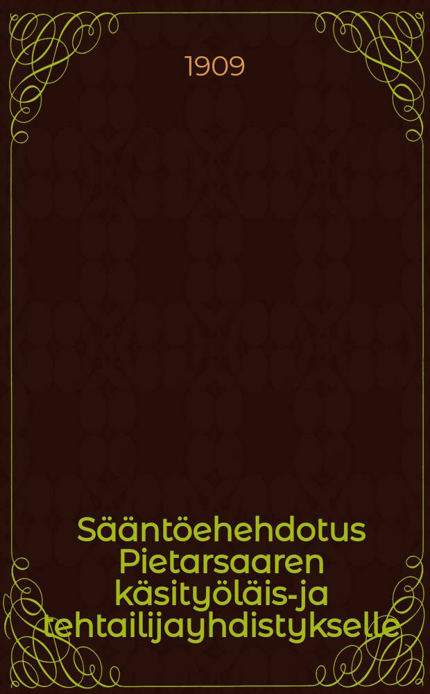 Sääntöehehdotus Pietarsaaren käsityöläis-ja tehtailijayhdistykselle