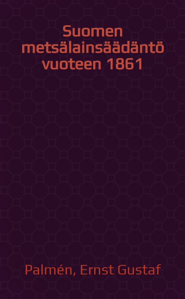 Suomen metsälainsäädäntö vuoteen 1861