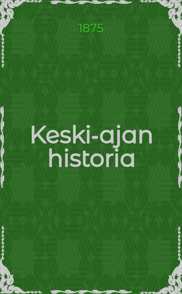 Keski-ajan historia : Suomennos