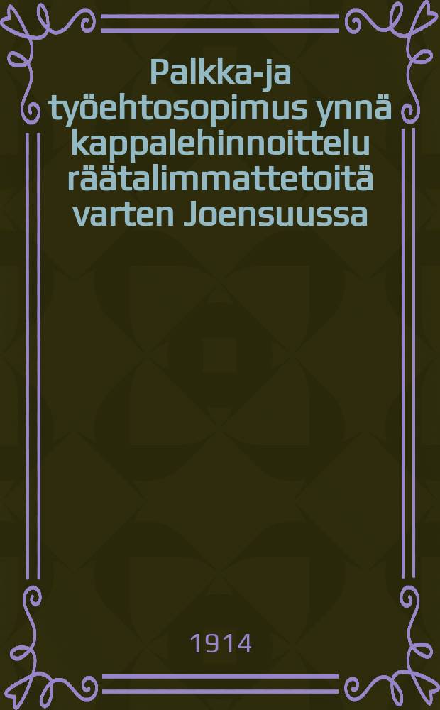 Palkka-ja työehtosopimus ynnä kappalehinnoittelu räätalimmattetoitä varten Joensuussa