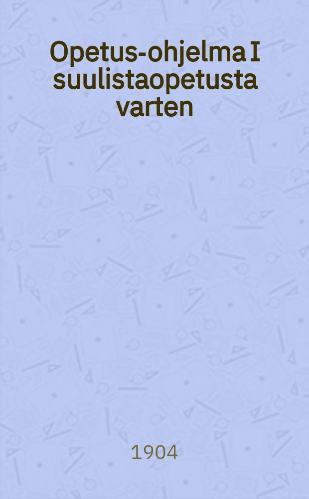 Opetus-ohjelma I suulistaopetusta varten