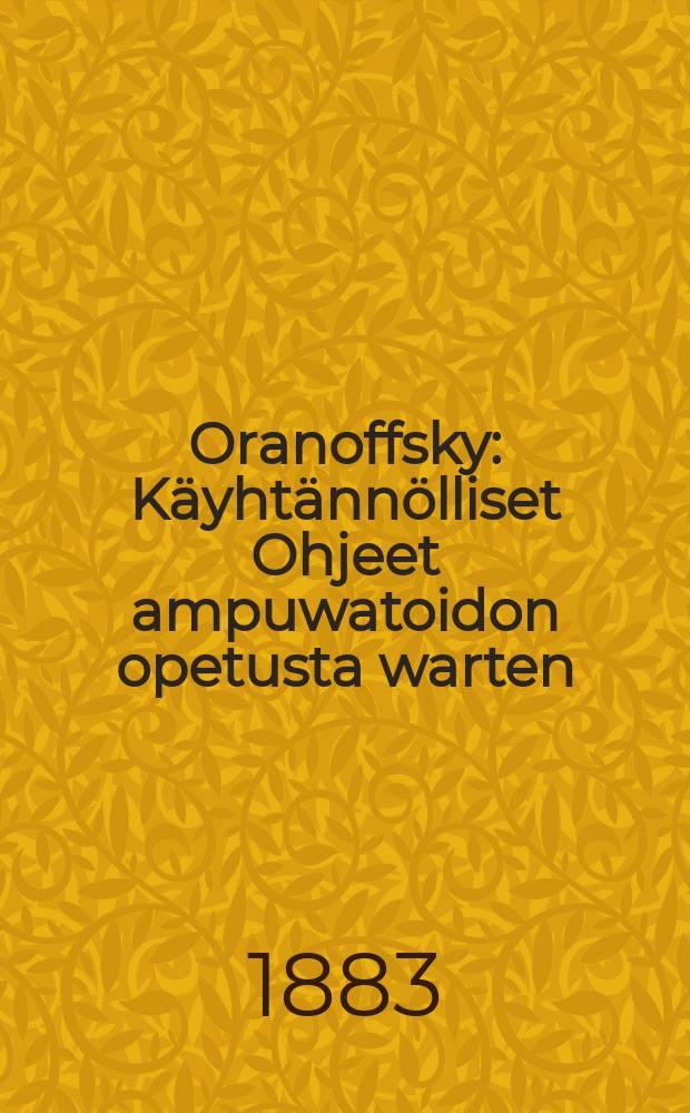 Oranoffsky : Käyhtännölliset Ohjeet ampuwatoidon opetusta warten