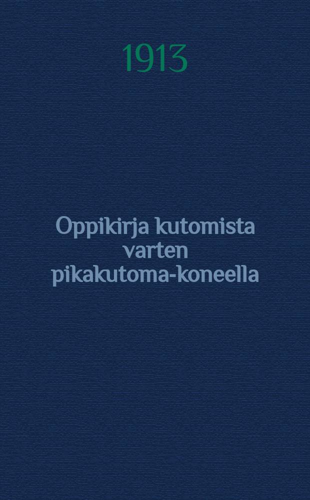 Oppikirja kutomista varten pikakutoma-koneella