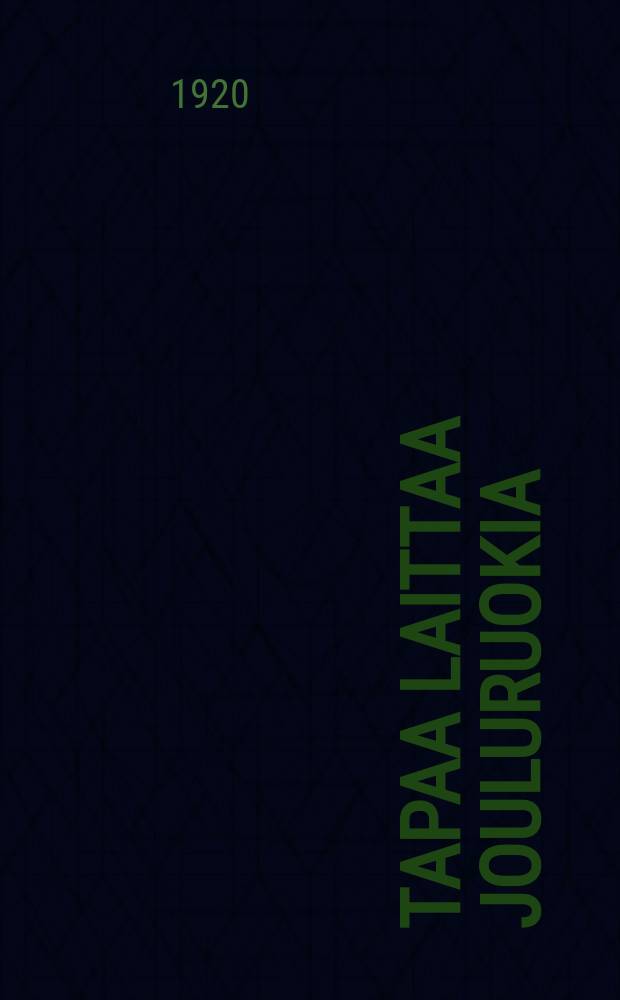 128 tapaa laittaa jouluruokia = 128 рождественских блюд