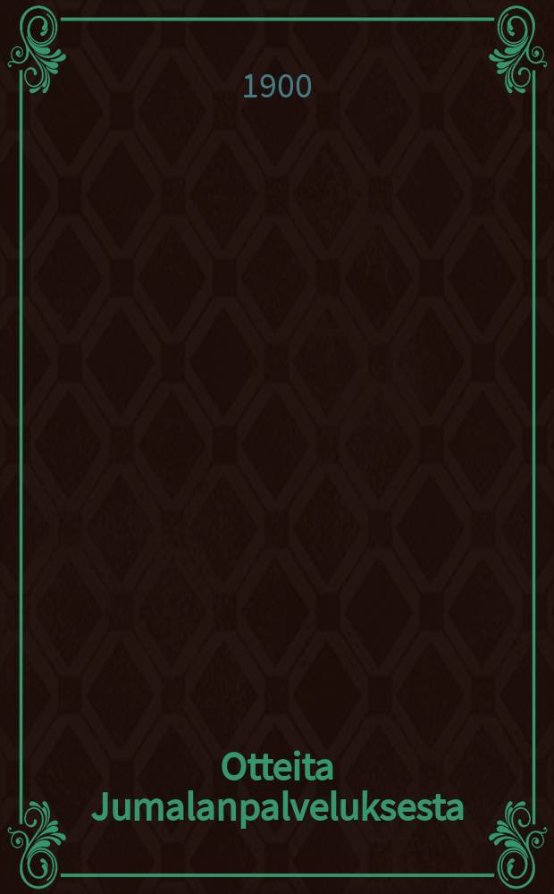 Otteita Jumalanpalveluksesta : Suomennos-ehdotus