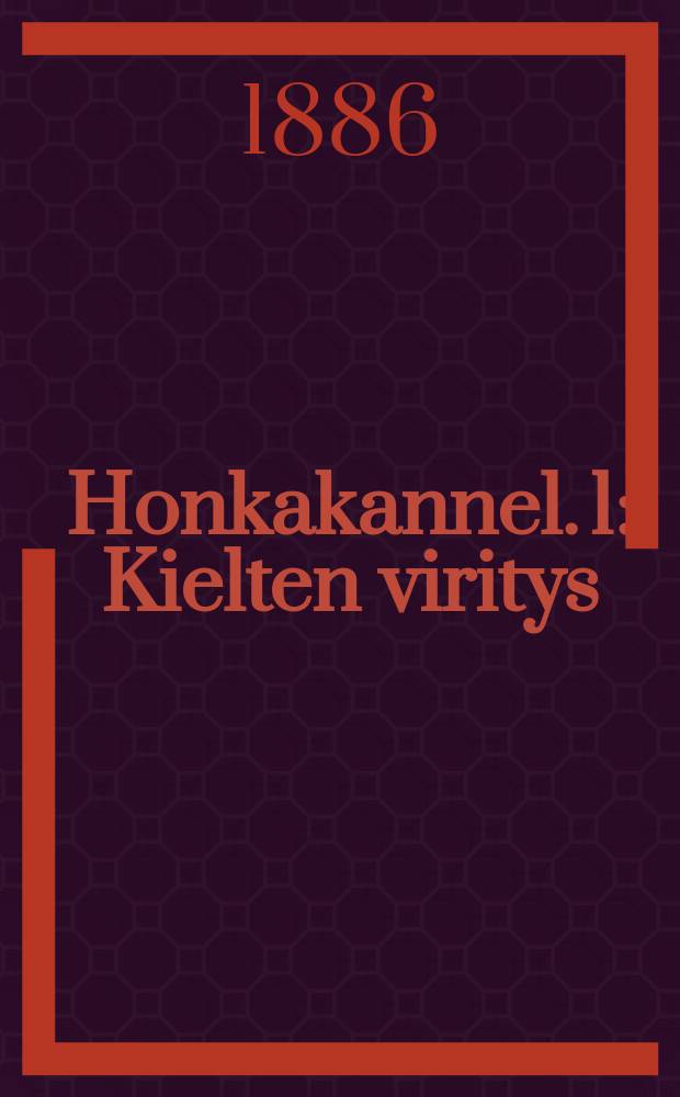 Honkakannel. 1 : Kielten viritys