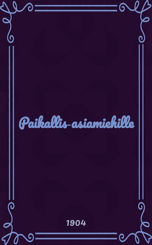 Paikallis-asiamiehille : "Wiipuri"-lehti toivo,..