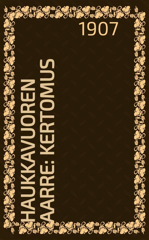 Haukkavuoren aarre : Kertomus
