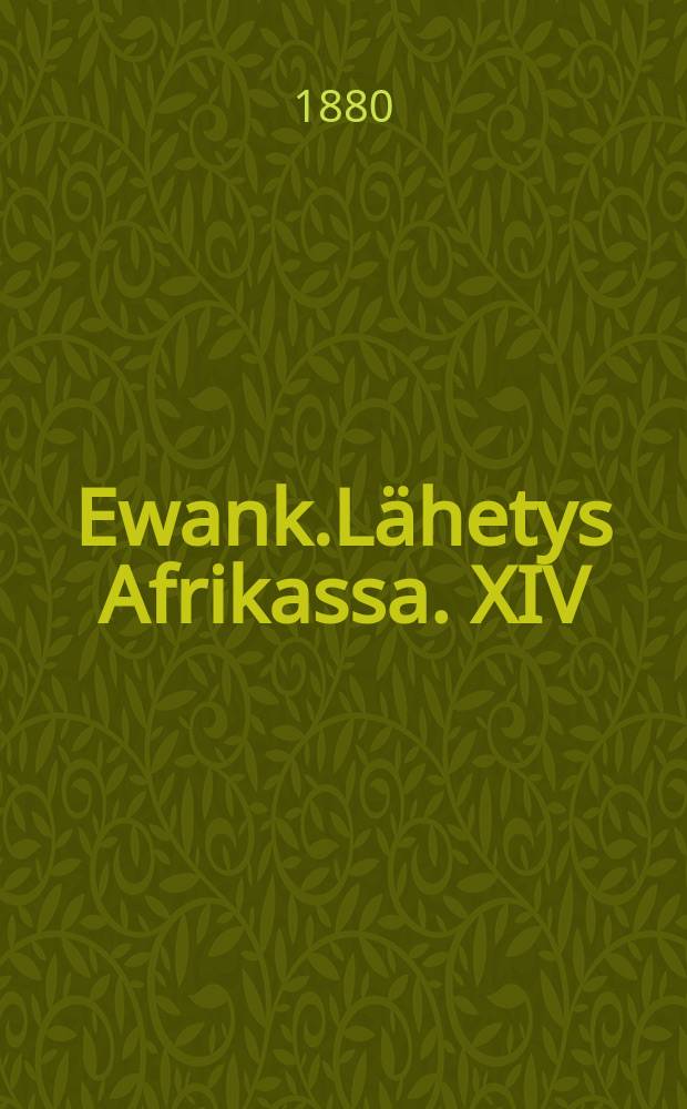 Ewank.Lähetys Afrikassa. XIV : Rafferit