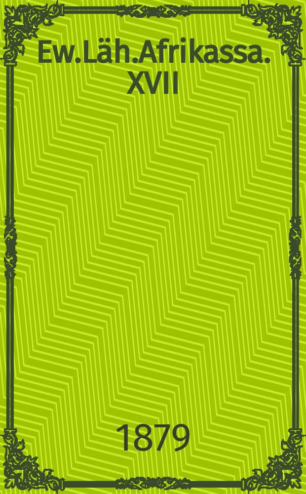 Ew.Läh.Afrikassa. XVII : Namoguas