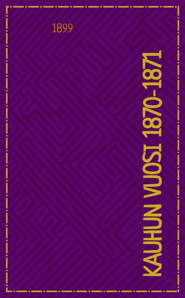 Kauhun vuosi 1870-1871 : Suomennos