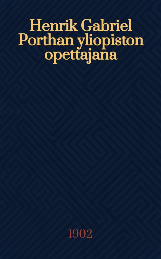 Henrik Gabriel Porthan yliopiston opettajana