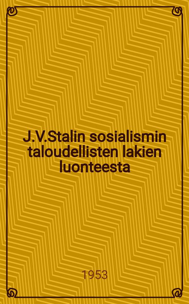 J.V.Stalin sosialismin taloudellisten lakien luonteesta