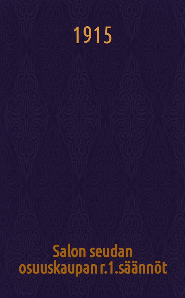 Salon seudan osuuskaupan r.1.säännöt = Устав потребительского общества в сало