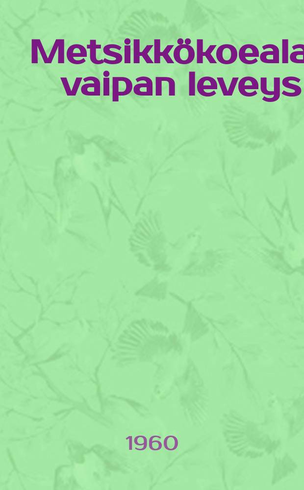 Metsikkökoealan vaipan leveys