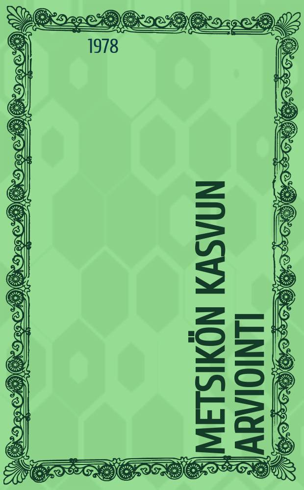 Metsikön kasvun arviointi = Estimation of stand increment