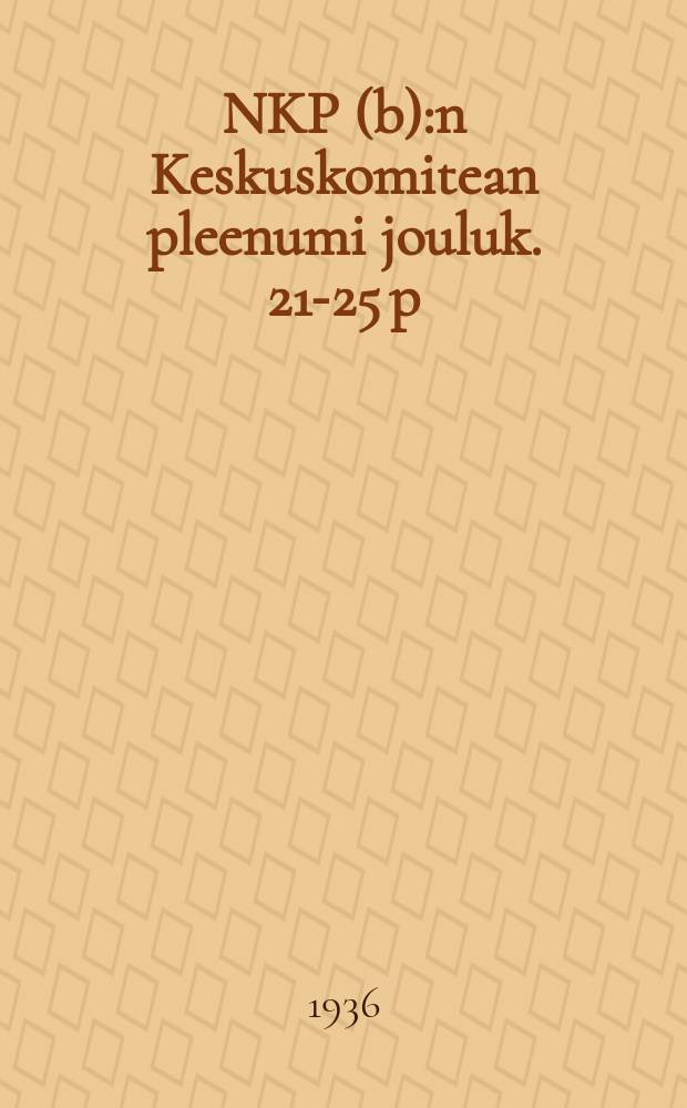 NKP (b):n Keskuskomitean pleenumi jouluk. 21-25 p:nä 1935