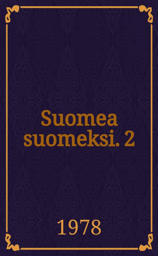 Suomea suomeksi. 2