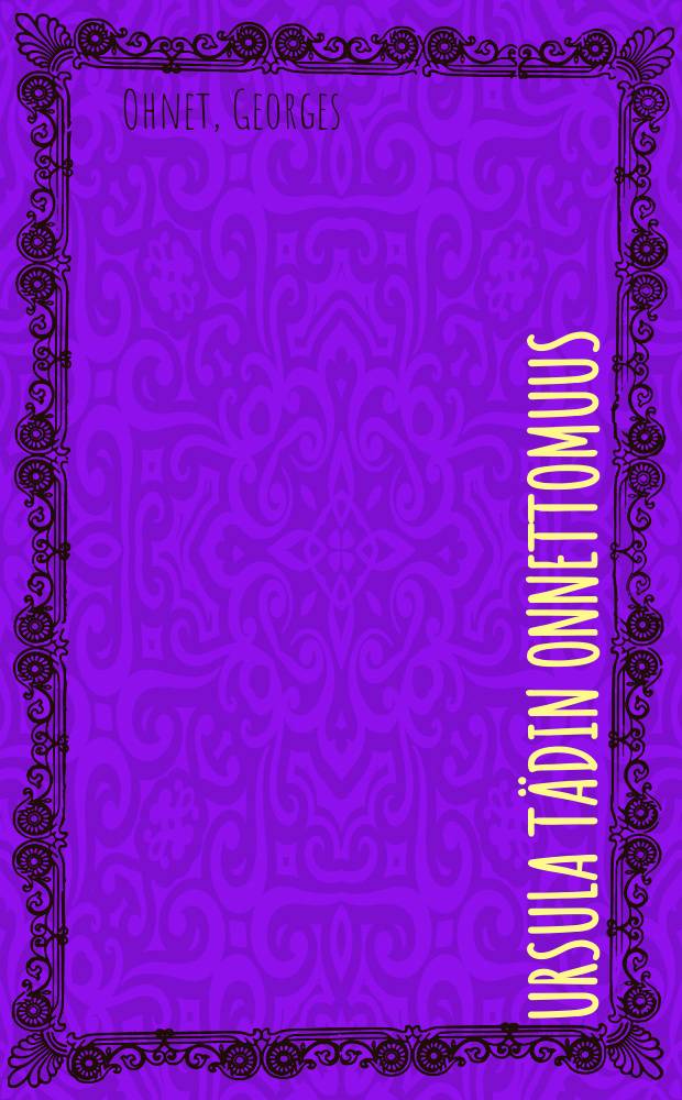 Ursula tädin onnettomuus : novelli = Несчатье тети Орсала