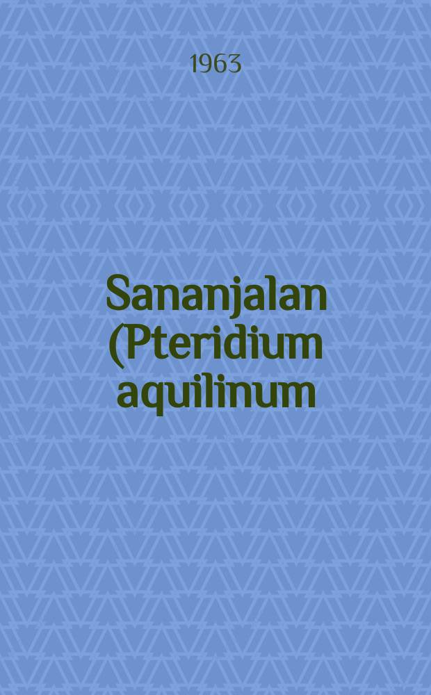 Sananjalan (Pteridium aquilinum (L.) Kuhn.) nektaarioiden aktiivisesta toiminnasta